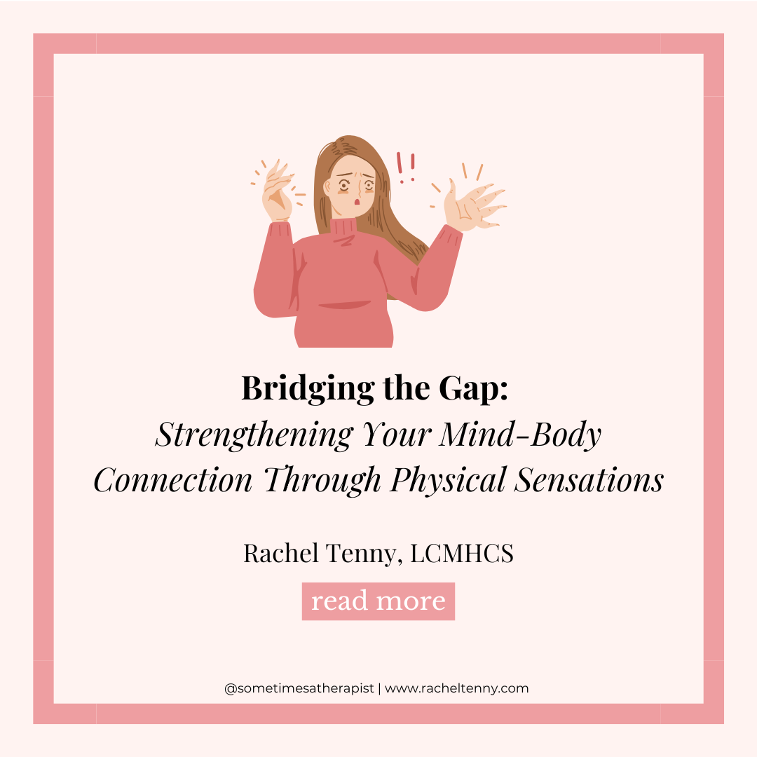 Bridging the Gap: Strengthening Your Mind-Body Connection Through Physical Sensations