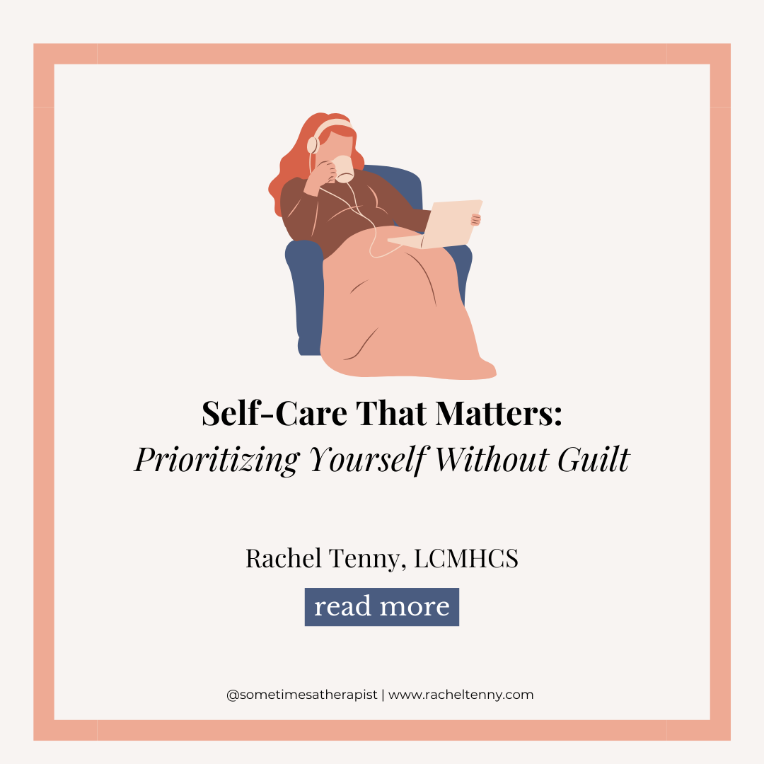 Self-Care That Matters: Prioritizing Yourself Without Guilt