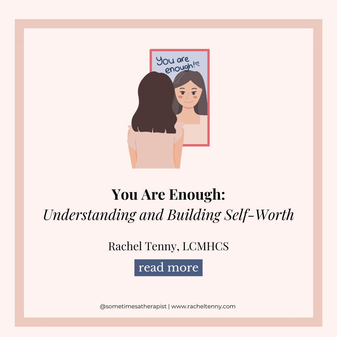 You Are Enough: Understanding and Building Self-Worth