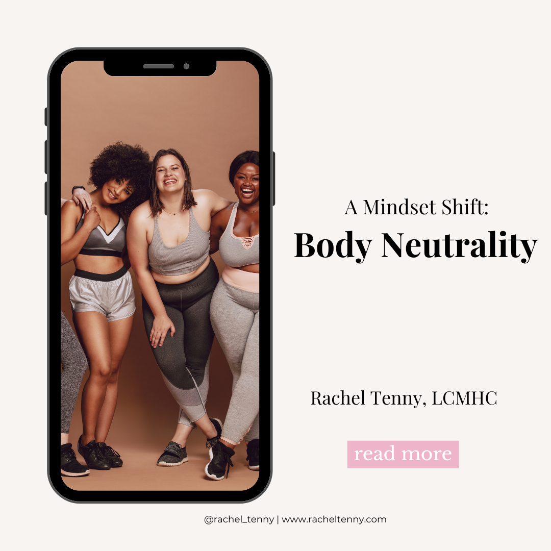 A Mindset Shift: What is Body Neutrality Anyways?
