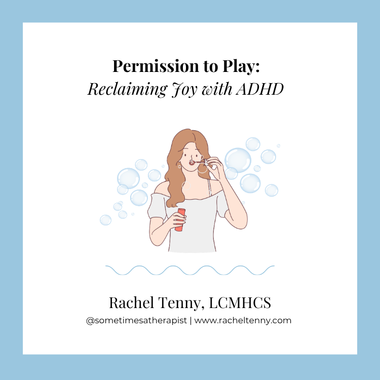 Permission to Play: Reclaiming Joy with ADHD
