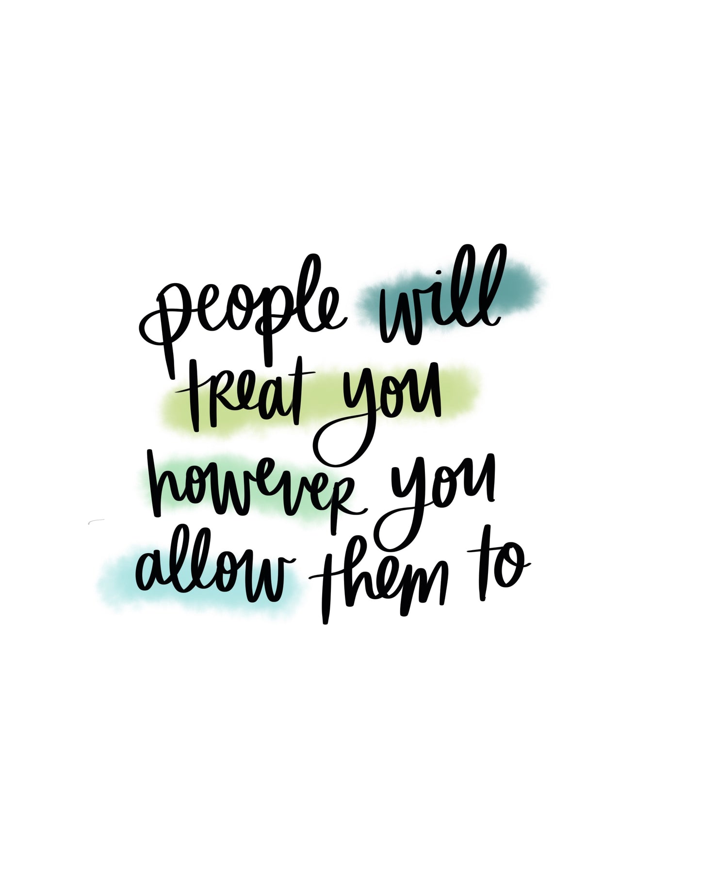 Thing #12: People Will Treat You