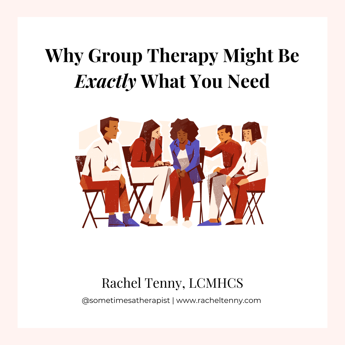Why Group Therapy Might Be Exactly What You Need