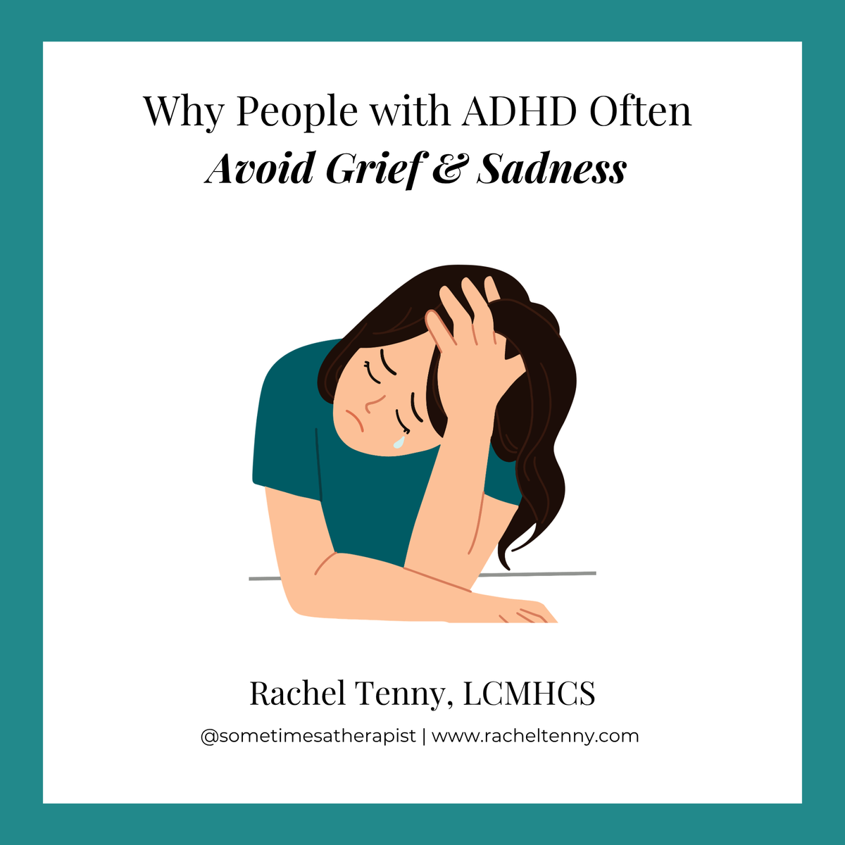 Why People with ADHD Often Avoid Grief and Sadness