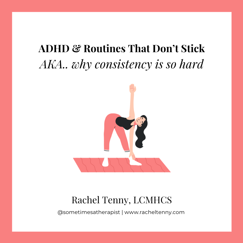 ADHD & Routines That Don’t Stick