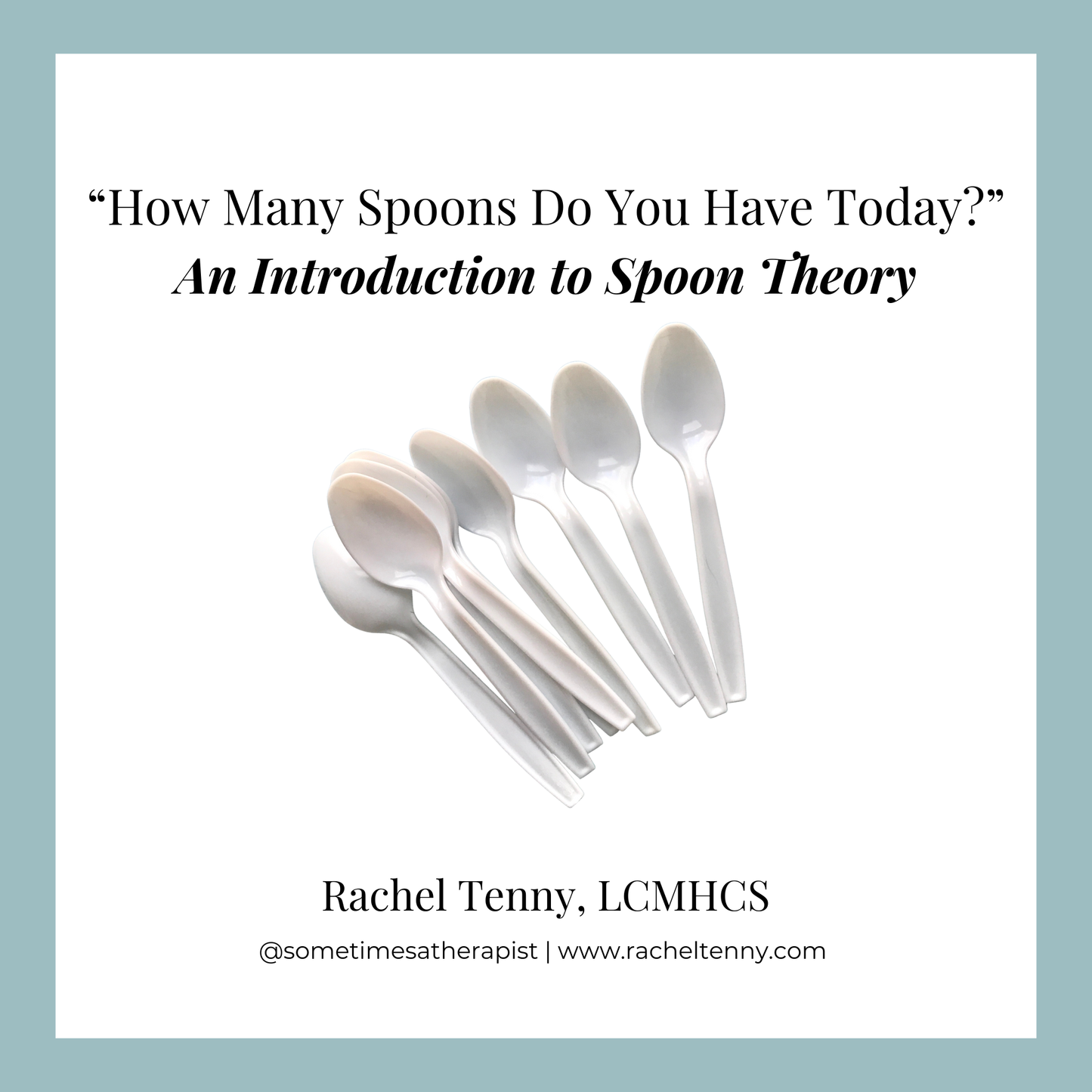 "How Many Spoons Do You Have Today?" An Introduction to Spoon Theory