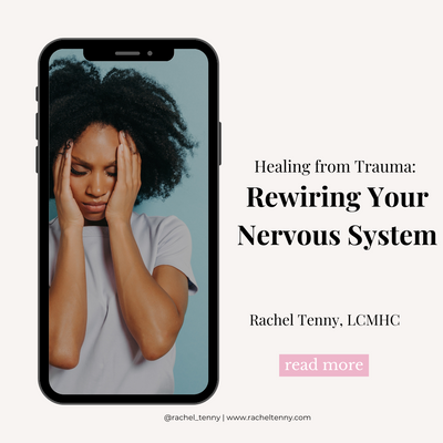 Healing from Trauma: Rewiring Your Nervous System