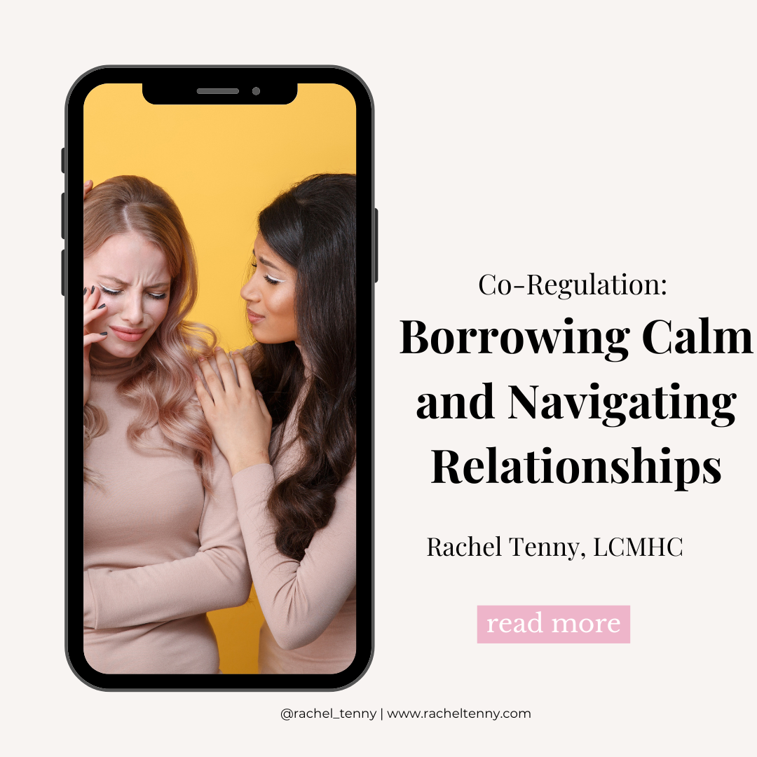 Co-Regulation: Borrowing Calm and Navigating Relationships